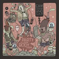 Cam, Gram & G.A.M - Party Til Your Body Stops