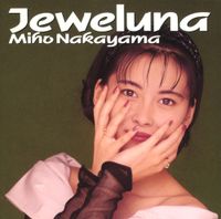 中山美穂 [Miho Nakayama] - Jeweluna