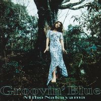 中山美穂 [Miho Nakayama] - Groovin' Blue