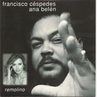 Francisco C&eacute;spedes & Ana Bel&eacute;n - Remolino