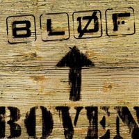 BL&Oslash;F - Boven