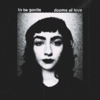 To Be Gentle - Dooms of Love