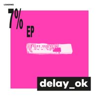 Delay_ok - Loading 7%