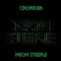 Crowder - Neon Steeple