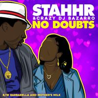 DJ Crazy Bazarro & Stahhr - No Doubts