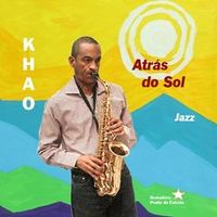 Khao - Atr&aacute;s do Sol