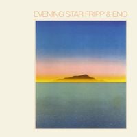 Fripp & Eno - Evening Star