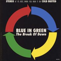 Blue In Green - The Break Of Dawn