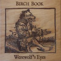 Birch Book - Werewolf's Eyes