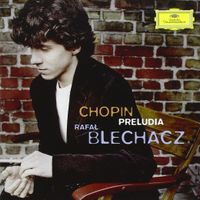 Rafał Blechacz - Preludia