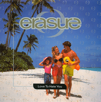 Erasure - Love to Hate You