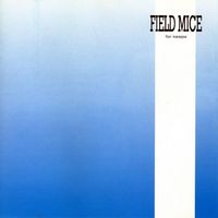 The Field Mice - For Keeps