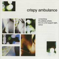 Crispy Ambulance - The Plateau Phase
