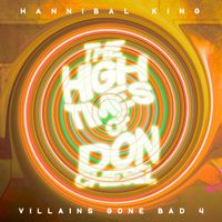 Hannibal King - Villains Gone Bad IV: The High Times of Don Chiesel