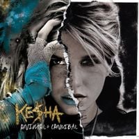Kesha - Animal + Cannibal