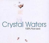 Crystal Waters - 100% Pure Love