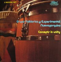 Grupo Folkl&oacute;rico Y Experimental Nuevayorquino - Concepts in Unity