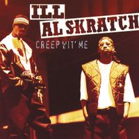 Ill Al Skratch - Creep wit' Me