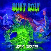 Dust Bolt - Violent Demolition