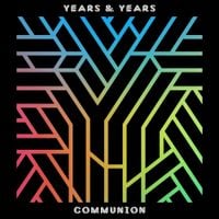 Years & Years - Communion (Deluxe)