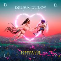 Larissa Luz - Deusa Dulov (vol. 1)