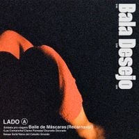 Bala Desejo - SIM SIM SIM (Lado A)