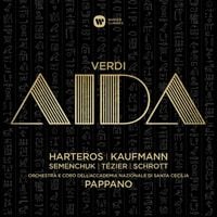 Harteros / Kaufmann / Semenchuk / Tézier / Schrott / Orchestra E Coro Dell'Accademia Nazionale Di Santa Cecilia / Pappano - Verdi: Aida