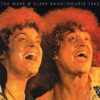 Mark & Clark Band - Double Take