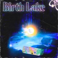 thaHomey - Birth Lake