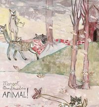 Margot & The Nuclear So And So's - Animal!