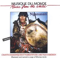 Nganasan - Siberie 1: Chants Champaniques