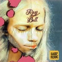 Ray Bull - Baby Mode