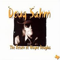 Doug Sahm - The Return Of Wayne Douglas