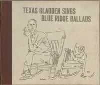 Texas Gladden - Sings Blue Ridge Ballads
