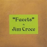 Jim Croce - Facets