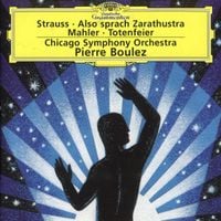 Chicago Symphony Orchestra / Pierre Boulez - Also sprach Zarathustra / Totenfeier