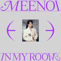 ​meenoi - In My Room