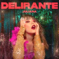 Juliana - Delirante