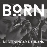 B&ouml;rn - Drottningar Dau&eth;ans