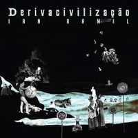 Ian Ramil - Derivaciviliza&ccedil;&atilde;o