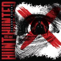 Silent Theory - Hunt or Be Hunted