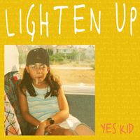 Yes Kid - Lighten Up