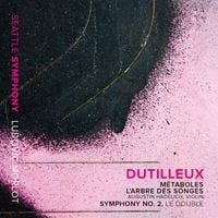 Seattle Symphony - Dutilleux: M&eacute;taboles; L'Arbre des Songes; Symphony No. 2, Le Double