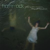 Hammock - Chasing After Shadows... Living with the Ghosts