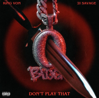 King Von & 21 Savage - Don't Play That