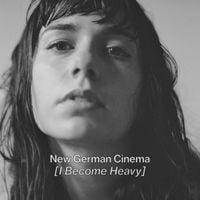 New German Cinema - I Become Heavy