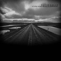 David Galas - A Long Hard Road to Nowhere
