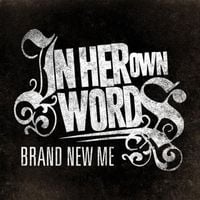 In Her Own Words - Brand New Me