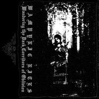 Wampyric Rites - Wandering the Dark Corridors of Oblivion