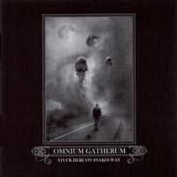 Omnium Gatherum - Stuck Here on Snakes Way